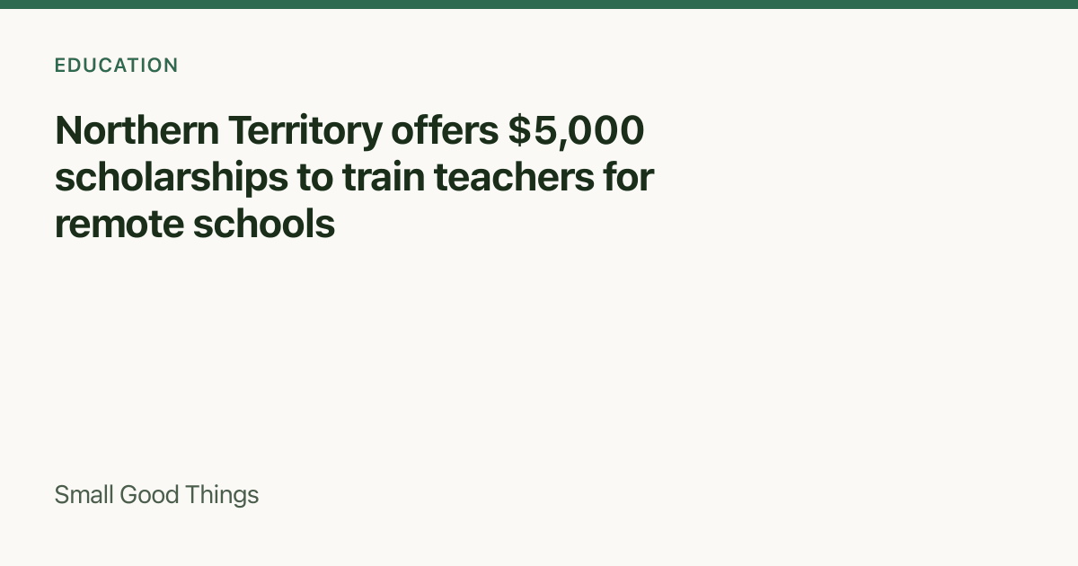 Northern Territory offers $5,000 scholarships to train teachers for remote schools — Alice Springs, Northern Territory, Australia