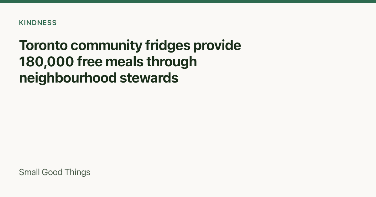 Toronto community fridges provide 180,000 free meals through neighbourhood stewards — Toronto, Canada