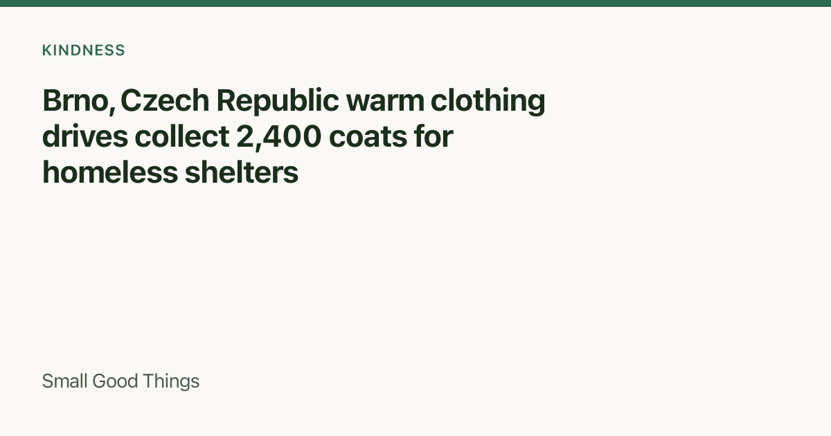 Brno, Czech Republic warm clothing drives collect 2,400 coats for homeless shelters — Brno, Czech Republic