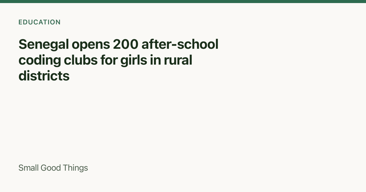 Senegal opens 200 after-school coding clubs for girls in rural districts — Senegal