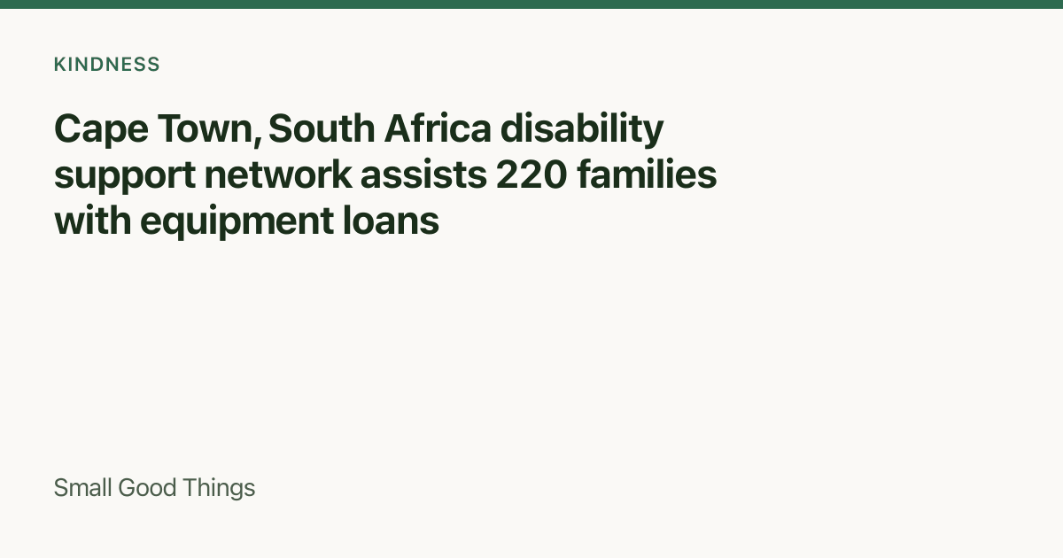 Cape Town, South Africa disability support network assists 220 families with equipment loans — Cape Town, South Africa