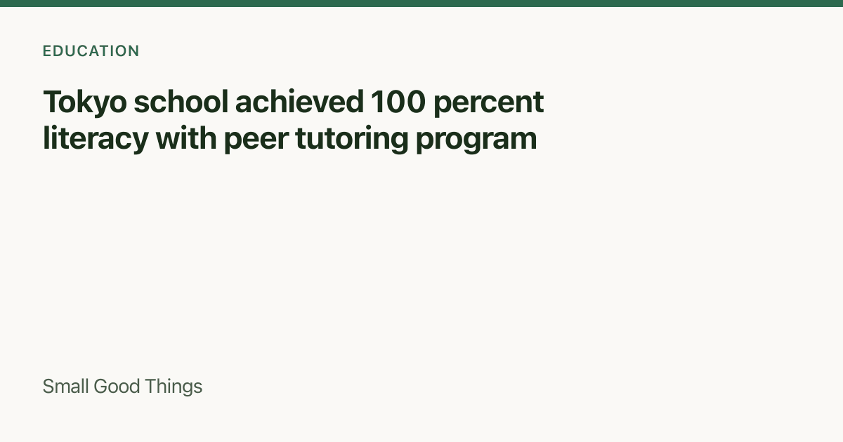 Tokyo school achieved 100 percent literacy with peer tutoring program — Tokyo, Japan