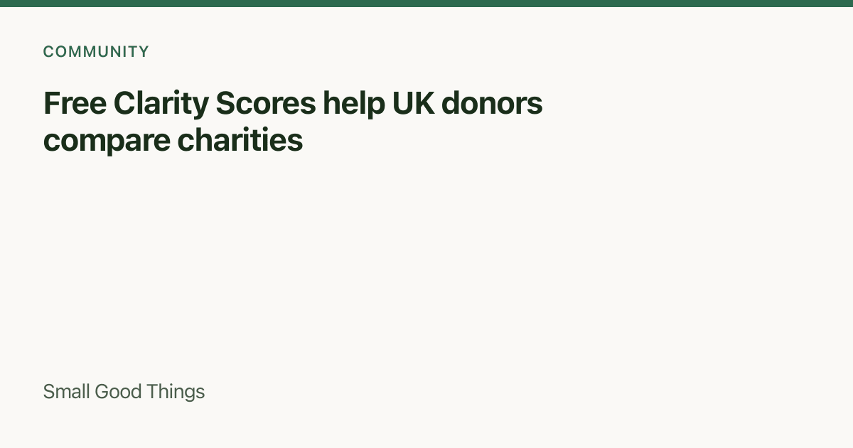 Free Clarity Scores help UK donors compare charities — United Kingdom